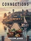 Connections: The Cozy Zombie Apocalypse Series: book 4 - The gentlest apocalypse you'll ever read