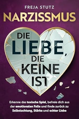 Narzissmus: Die Psychologie eines Phänomens Rainer S. W. W. K. Müller