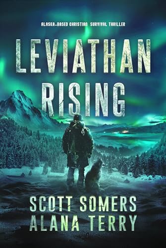 Leviathan Rising: Alaska-Based Christian Survival Thriller book cover