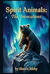 Spirit Animals: The Invocations