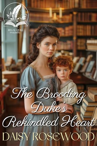 The Brooding Duke’s Rekindled Heart book cover