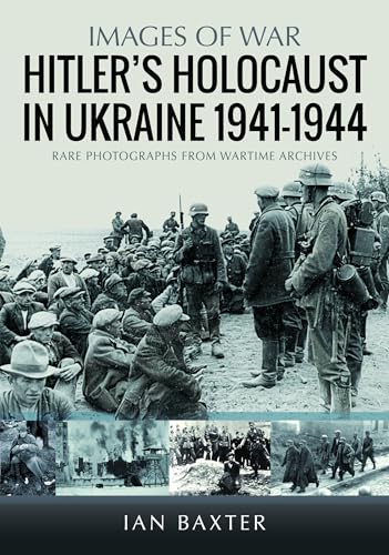 Hitler’s Holocaust in the Ukraine 1941-1944 book cover