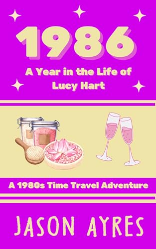 1986: A Year in the Life of Lucy Hart book cover