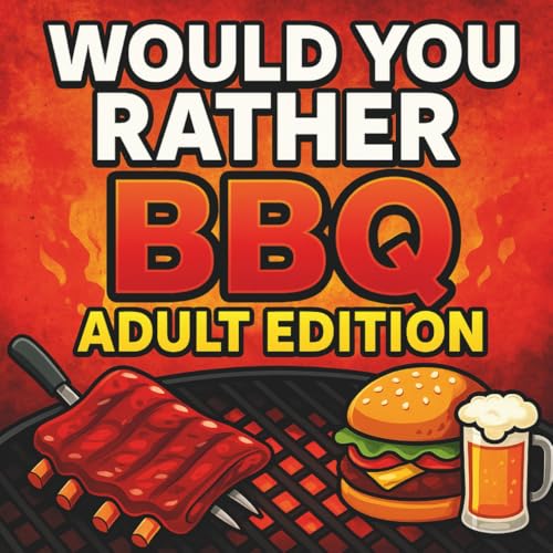 Cover of Would You Rather?: BBQ Edition for Adults