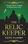 The Relic Keeper: A captivating, inspirational literary novella set in late-Renaissance Italy
