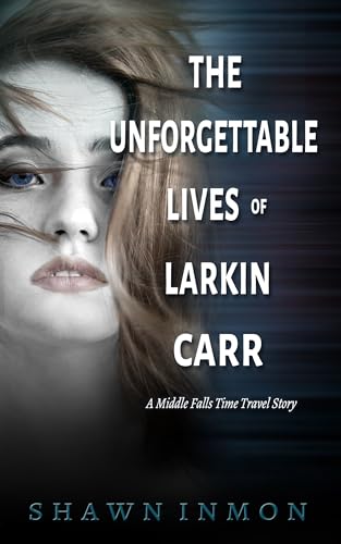 The Unforgettable Lives of Larkin Carr book cover