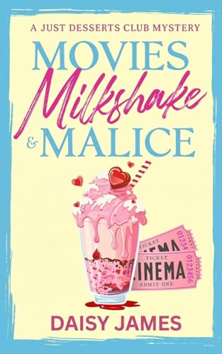 Movies, Milkshake & Malice book cover