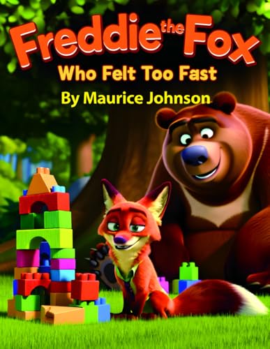 Freddie the Fox Who Felt Too Fast