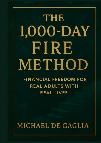 Cover of The 1000-Day FIRE Method: Financial Freedom for Real Adults with Real Lives