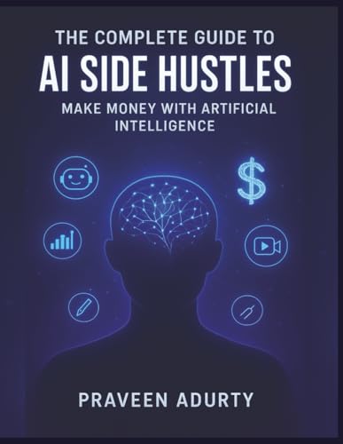 The Complete Guide to AI Side Hustles