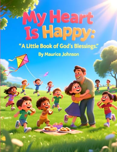 My Heart Is Happy: A Little Book of God's Blessings