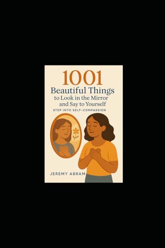 1001 Beautiful Things to Say to Yourself in the Mirror cover