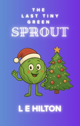 The Last Tiny Green Sprout book cover