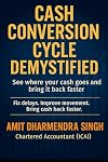 Cash Conversion Cycle Demystified: See Where Your Cash Goes and Bring It Back Faster