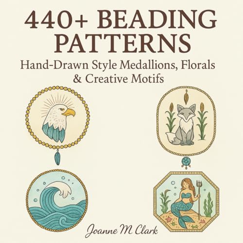 Cover of 440+ Beading Patterns: Hand-Drawn Style Medallions, Florals & Creative Motifs