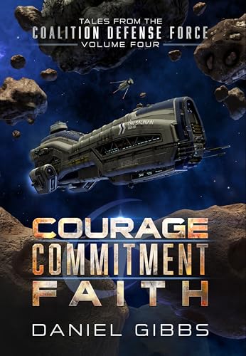 Courage, Commitment, Faith: Tales from the Coalition Defense Force, Vol. 4 book cover