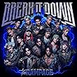 BREAK IT DOWN (SG) - THE RAMPAGE from EXILE TRIBE