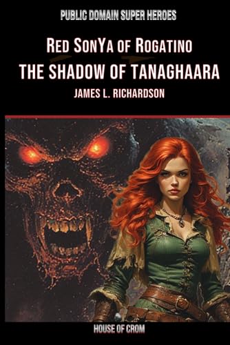 Red SonYa Of Rogatino The Shadow Of Tanaghaara (Public Domain Super Heroes)