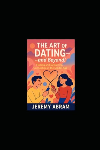 The Art of Dating - and Beyond cover