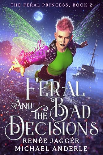 Feral and the Bad Decisions book cover