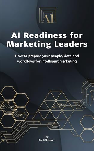 Cover of the book 'AI Readiness for Marketing Leaders' by Carl Chessum