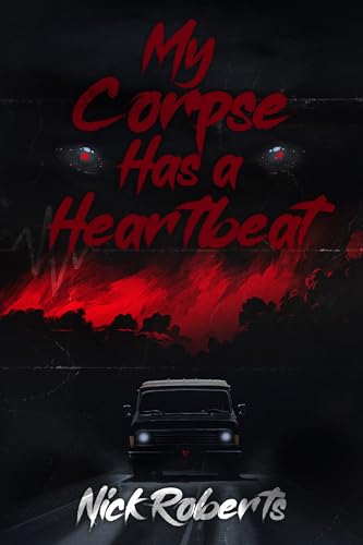 My Corpse Has a Heartbeat book cover