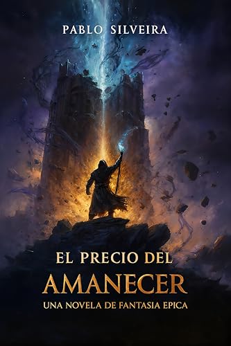 El Precio del Amanecer: Una Novela de Fantasía Épica