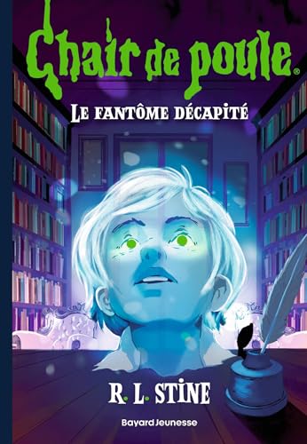 Chair de poule Tome 29 – Le fantôme décapité