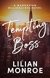 Tempting Boss: A Billionaire Boss Surprise Baby Romance (Manhattan Billionaires Book 8)