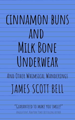 Cinnamon Buns and Milk Bone Underwear: And Other Whimsical Wanderings book cover
