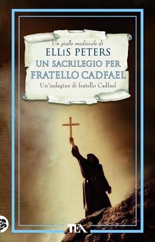 Un sacrilegio per fratello Cadfael