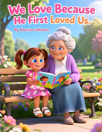 We Love Because He First Loved Us: 1 John 4:19