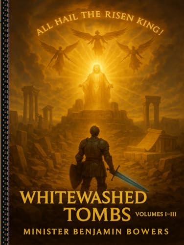 Whitewashed Tombs: The Complete Trilogy