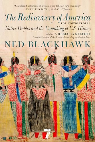 The Rediscovery of America for Young People: Native Peoples and the Unmaking of US History book cover