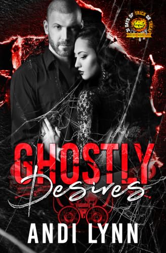 Ghostly Desires: 31 Days of Trick or Treat, Bikers and Mobsters book cover