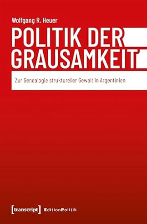 Grausamkeit und Grauen. Eine Kulturgeschichte der Gewalt Wolfgang Müller-Funk