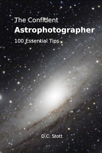 Book cover of The Confident Astrophotographer by D.C. Stott