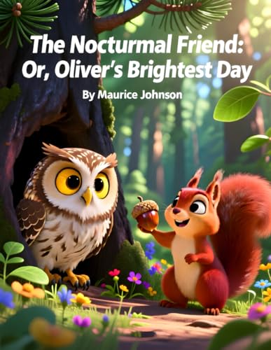 The Nocturnal Friend: Oliver's Brightest Day