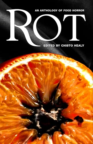 Rot: An Anthology of Food Horror book cover