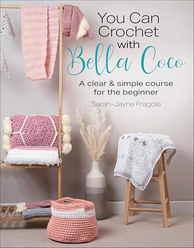 You Can Crochet with Bella Coc...Simple Course For The Beginner