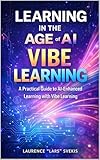 Book cover for Learning in the Age of AI practical guide to AI enhanced education