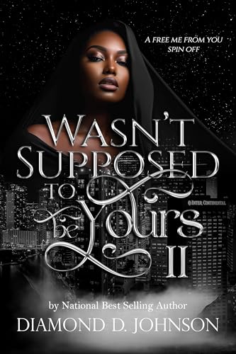 Wasn't Supposed To Be Yours 2 book cover