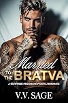 Married to the Bratva: A Surprise Pregnancy Mafia Romance