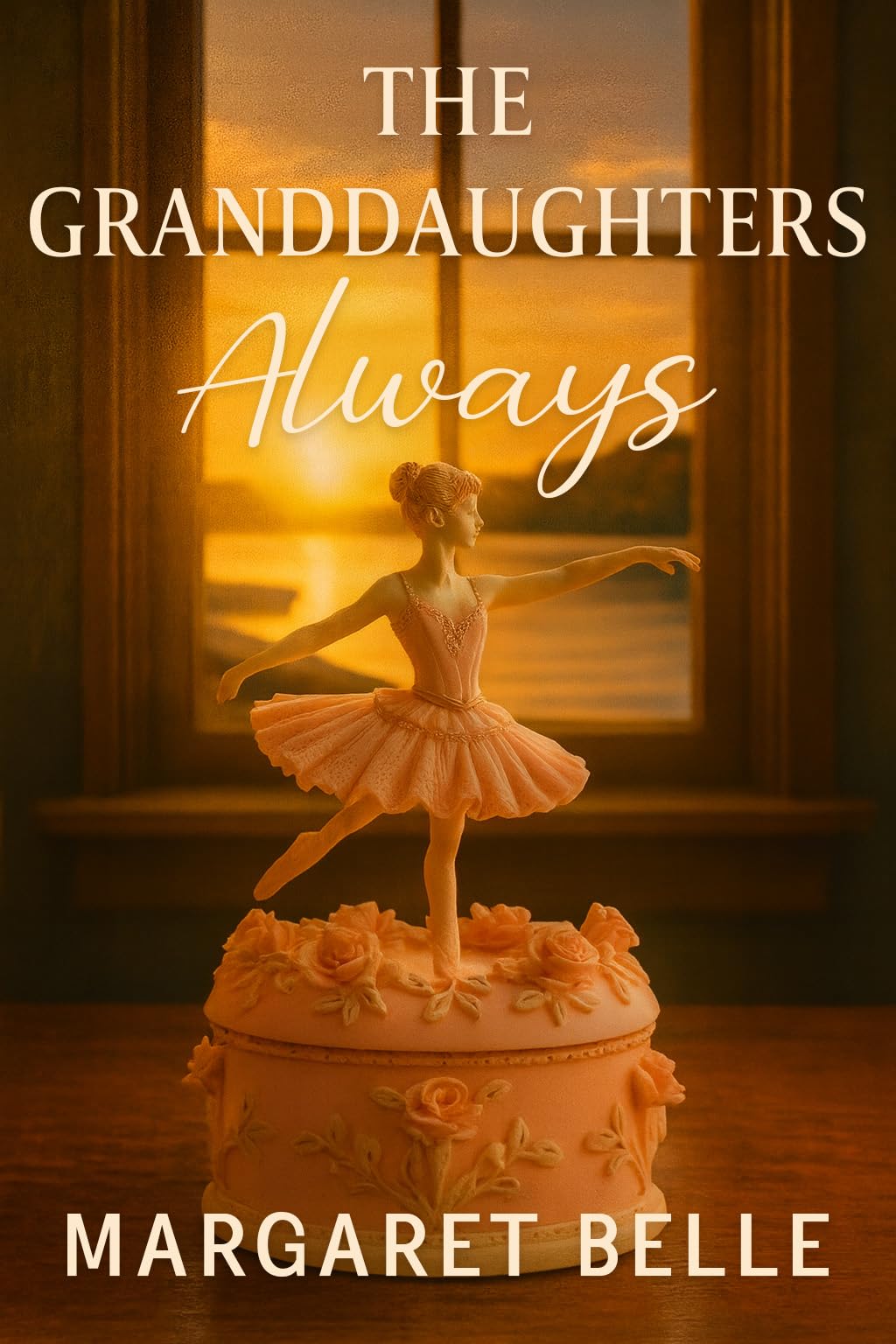Cover of The Granddaughters: Always by Margaret Belle