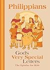 Philippians: God's Very Special Letters - the Epistles for Kids