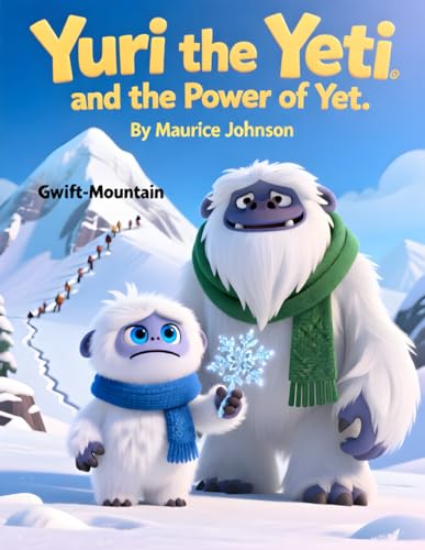 Yuri the Yeti and the Power of Yet