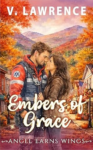 Embers of Grace (Angel Earns Wings Series)