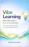 Book cover for Vibe Learning explaining the human centered AI learning framework