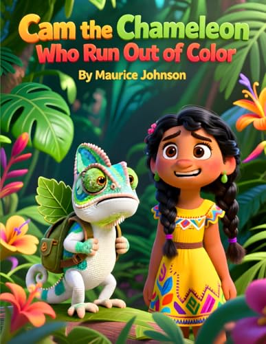 Cam the Chameleon Who Ran Out of Color