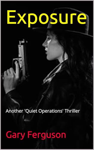 Exposure: Another 'Quiet Operations' Thriller